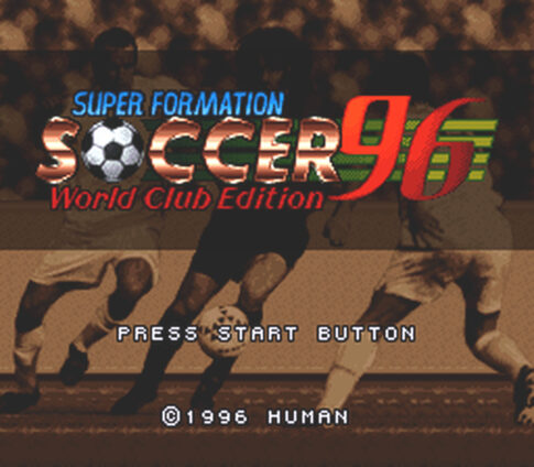SFC版『スーパーフォーメーションサッカー96 ワールドクラブエディション』